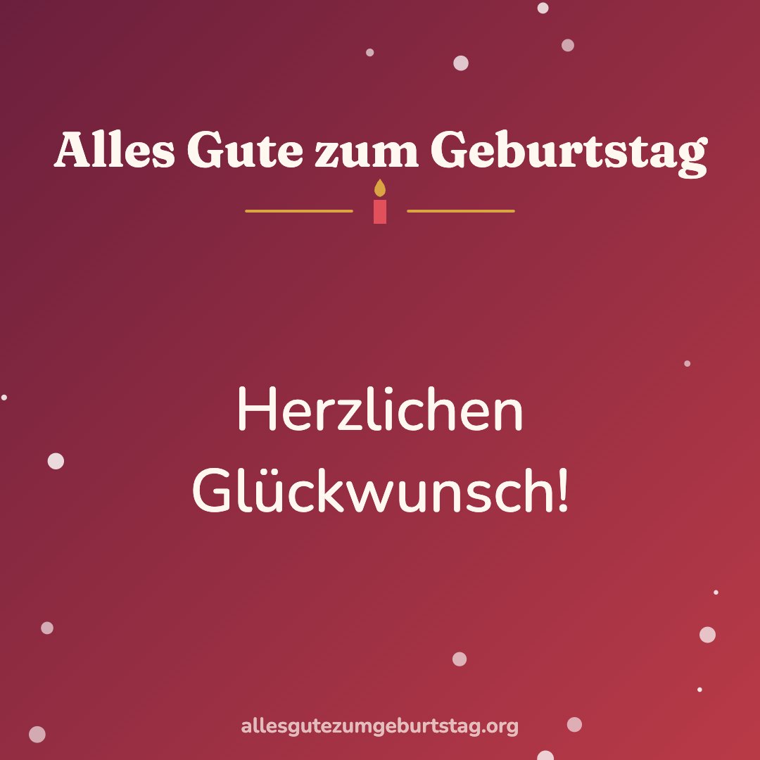 Alles Gute zum Geburtstag Bild: Herzlichen Glückwunsch!