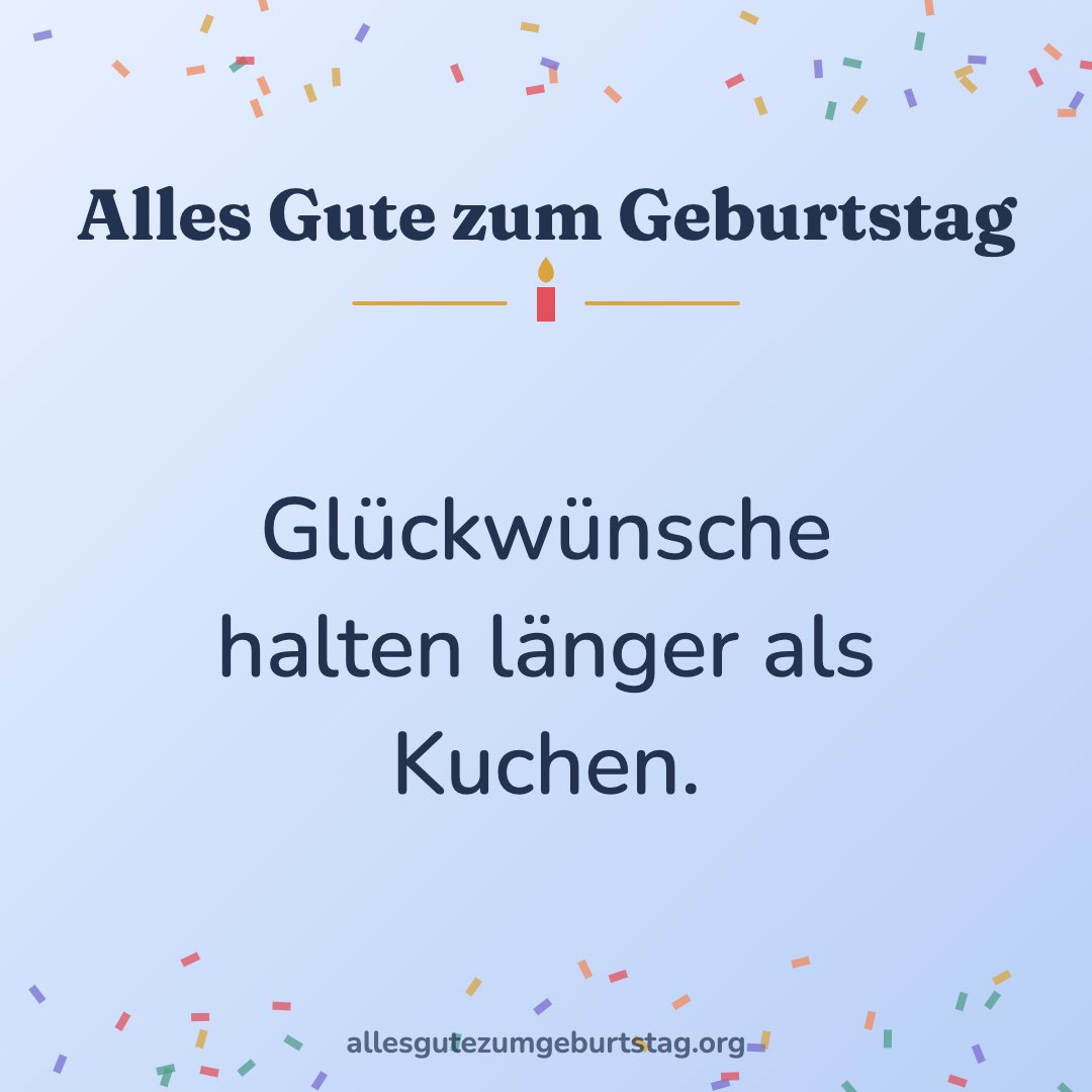 Geburtstagsbild: Glückwünsche halten länger als Kuchen.